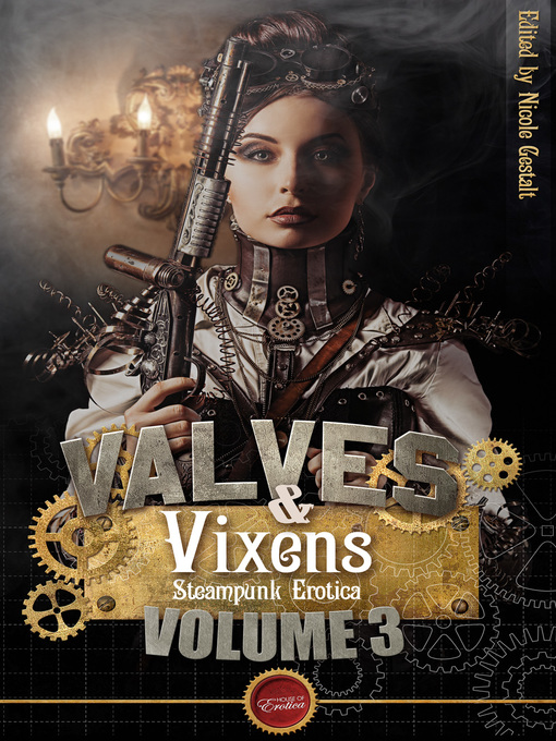 Title details for Valves & Vixens Volume 3 by Nicole Gestalt - Wait list